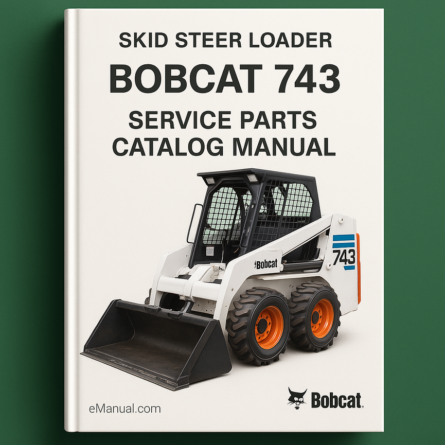 Bobcat 743 Skid Steer Loader Service Parts Catalog Manual # 1 Download PDF