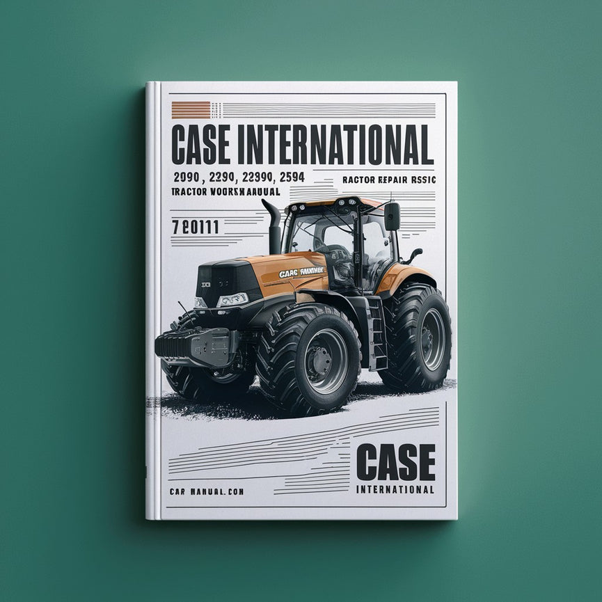 Case International 2090 2094 2290 2294 2390 2394 2590 2594 Tractor Service Repair Workshop Manual Download PDF