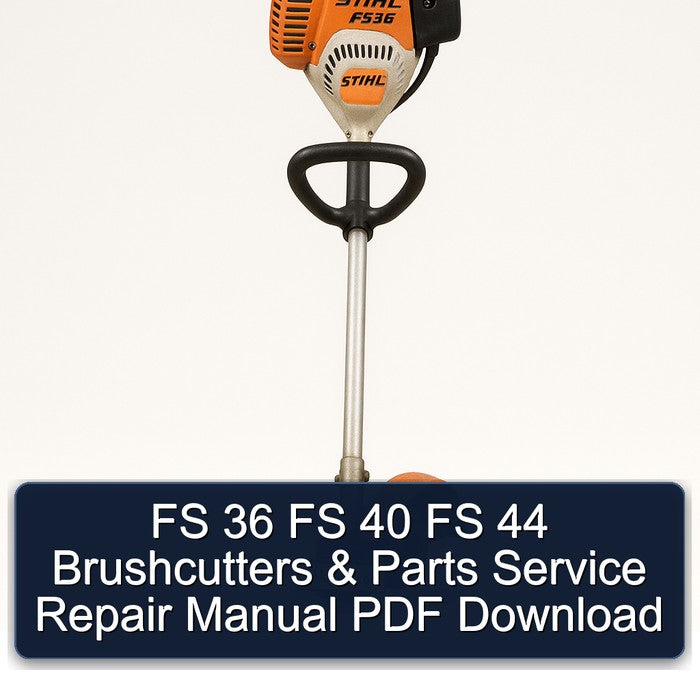 FS 36 40 44 Brushcutters Parts Service Repair Workshop Manual PDF