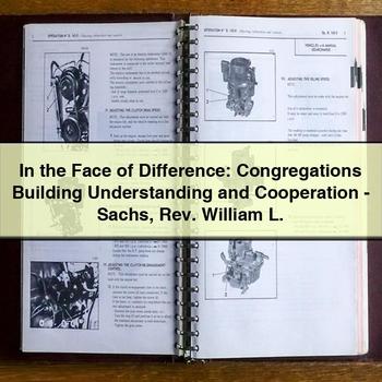 In the Face of Difference: Congregations Building Understanding and Cooperation - Sachs Rev. William L.