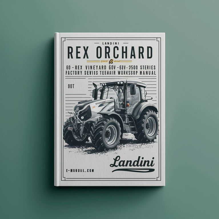 Landini Rex Orchard 60-70-80-90-100 Rex Vineyard 60V 65V 75V Series Tractor Factory Service and Repair Workshop Manual Instant Download PDF