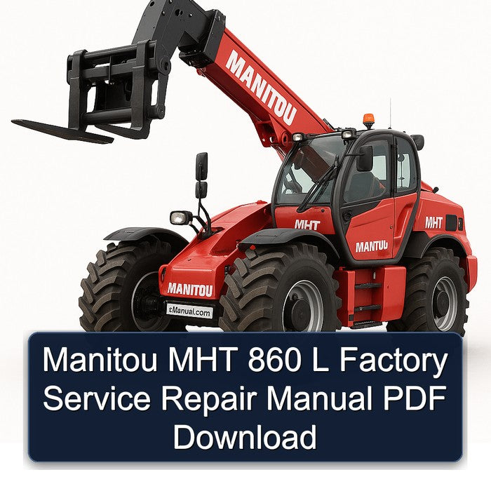 Manitou MHT 860 L Service Repair Workshop Manual PDF