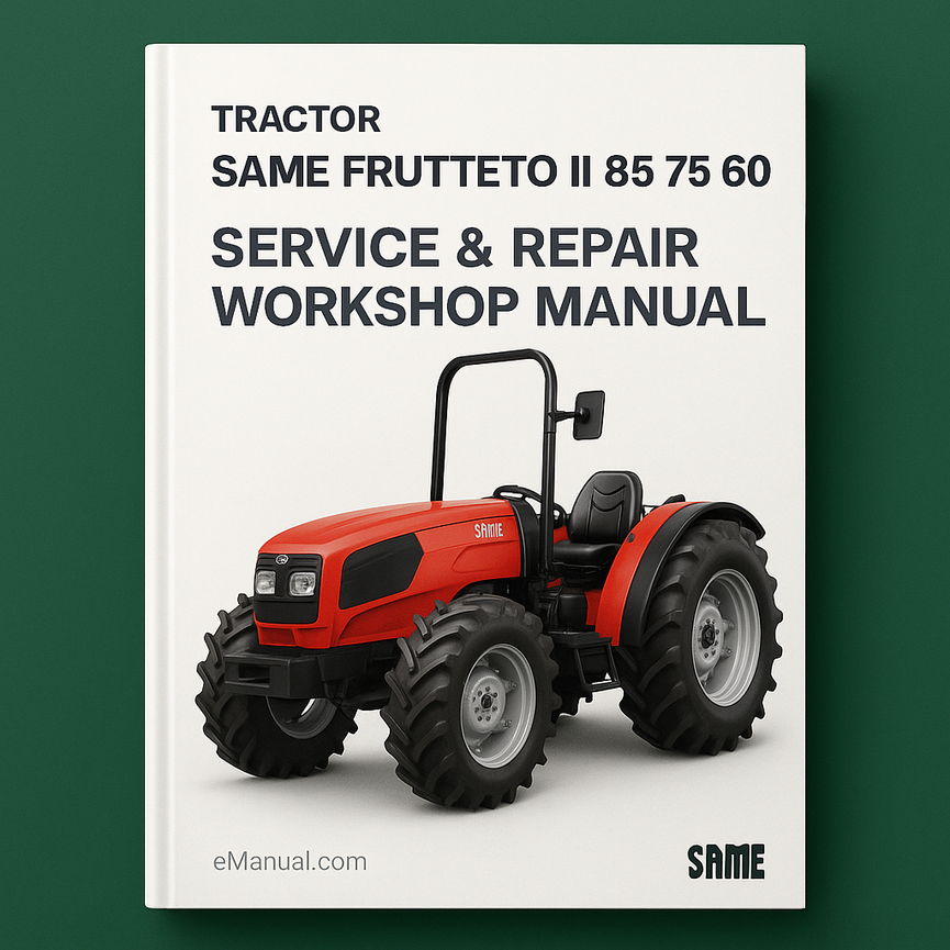 Same Frutteto II 85 75 60 Tractor Service Repair Workshop Manual Download PDF