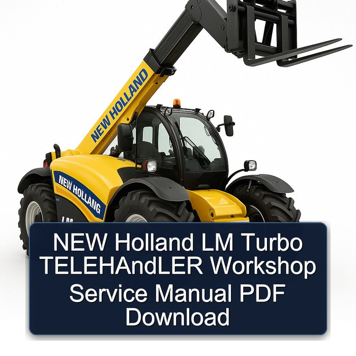 NEW Holland LM Turbo Telehandler Service Repair Workshop Manual PDF