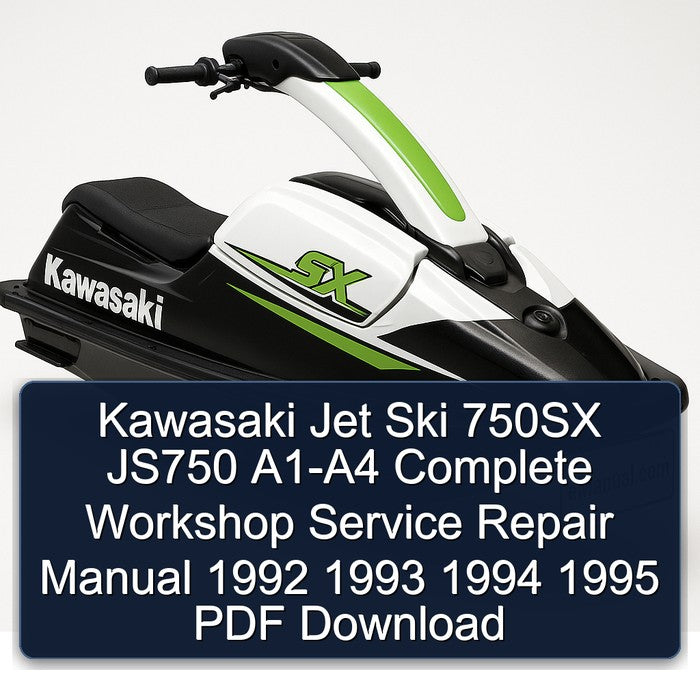 1992-1995 Kawasaki Jet Ski 750SX JS750 A1-A4 Service Repair Workshop Manual PDF