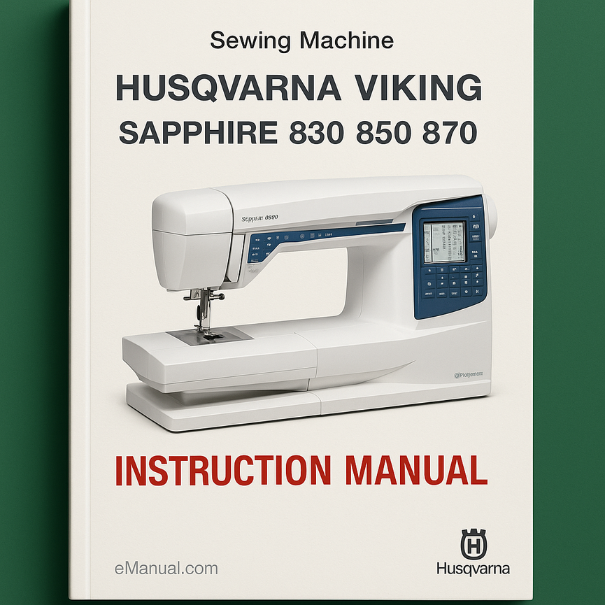 Husqvarna Viking Sapphire 830 850 870 Sewing Machine instruction Manual