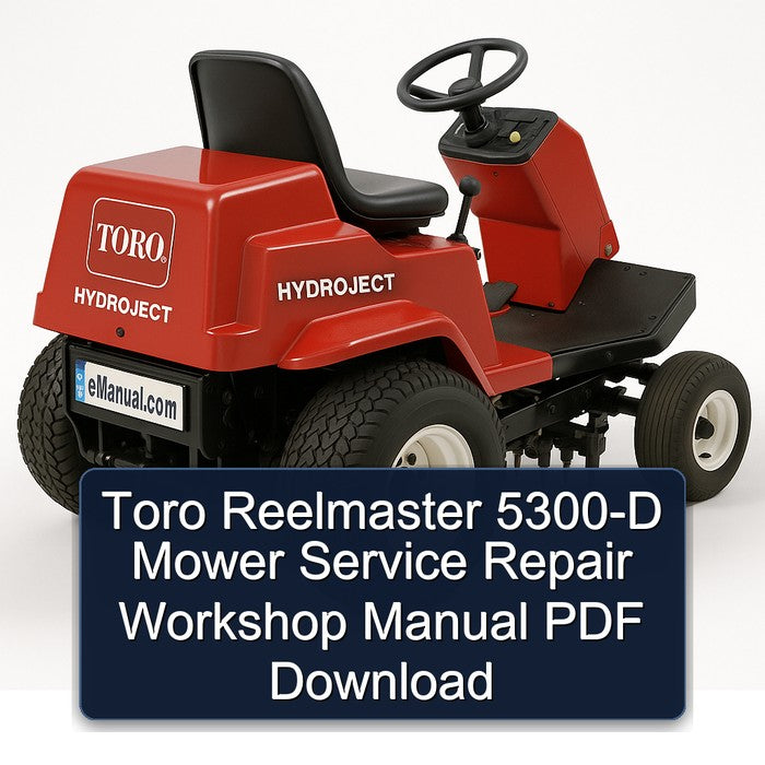 Toro Reelmaster 5300-D Mower Service Repair Workshop Manual PDF