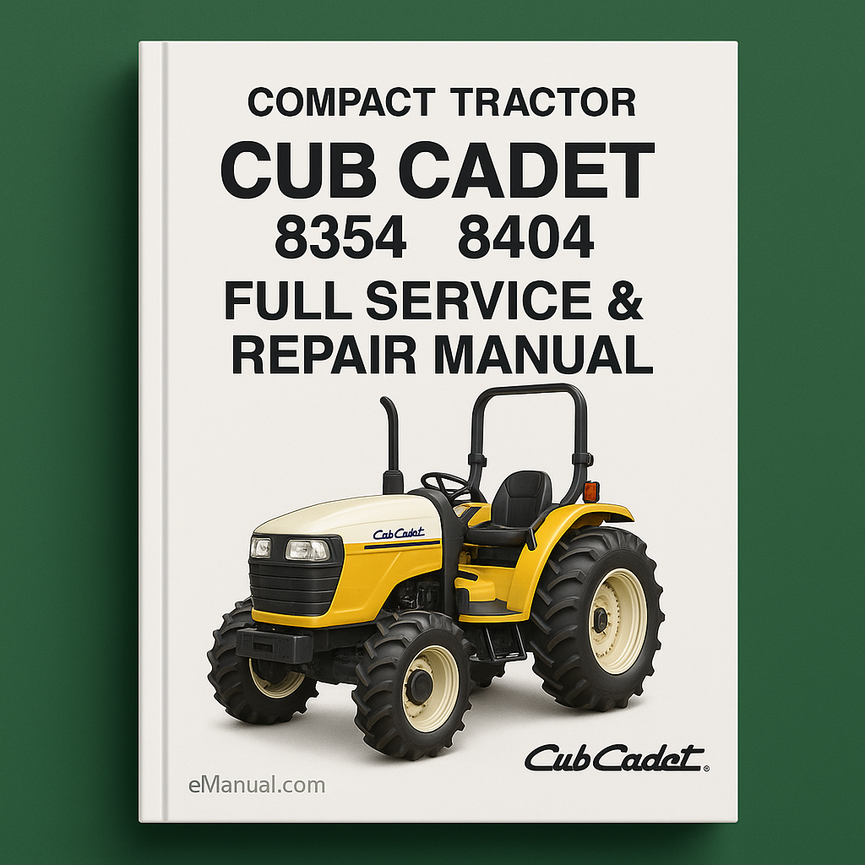 Cub Cadet 8354 8404 Compact Tractor Full Service Repair Manual