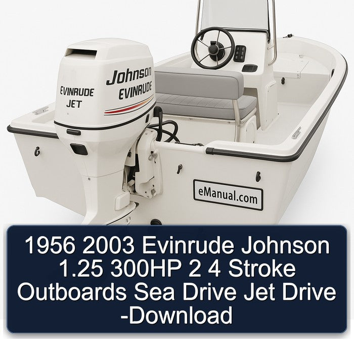 Evinrude Johnson 1.25 300HP 2 4 Stroke Outboards Sea Drive Jet Drive -Download