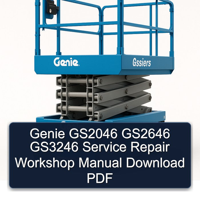 Genie GS2046 GS2646 GS3246 Service Repair Workshop Manual PDF