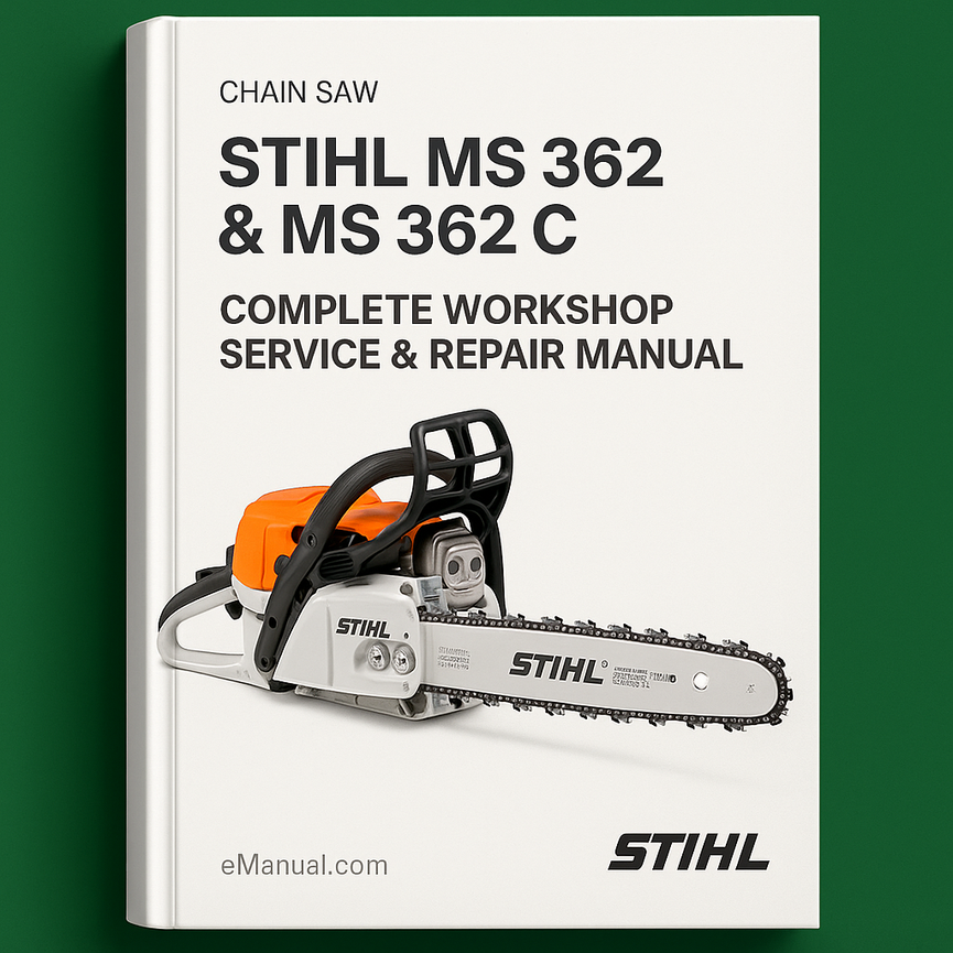 Stihl MS 362 & MS 362 C Chain Saw Complete Workshop Service Repair Manual