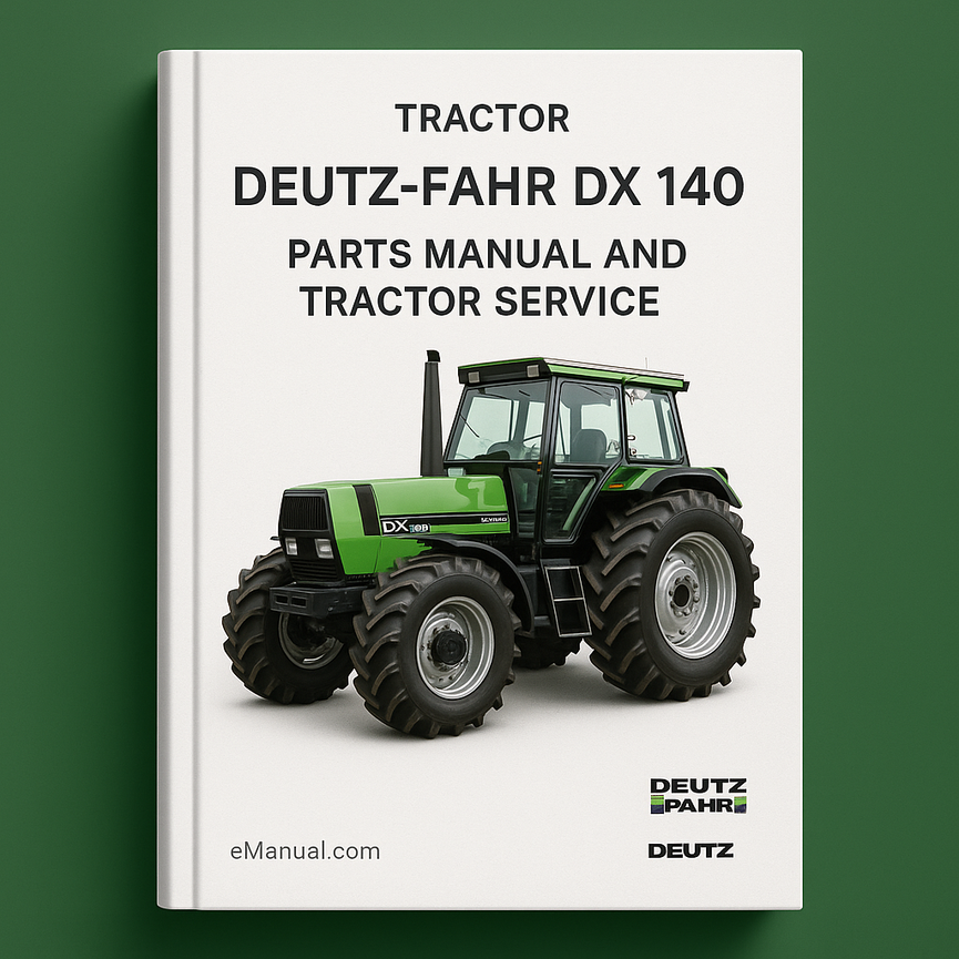 Deutz Fahr DX 140 Parts Manual and Tractor Service