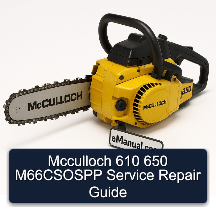 Mcculloch 610 650 M66CSOSPP Service Repair Workshop Manual PDF