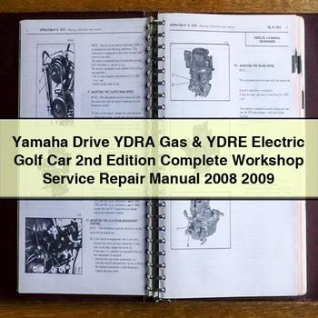 2008-2009 Yamaha Drive Ydra Gas Ydre Electric Golf Car 2ND Edition Service Repair Workshop Manual PDF
