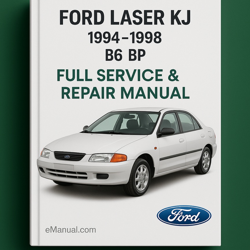 Ford Laser Kj 1994-1998 B6 Bp Engine Full Service Repair Manual