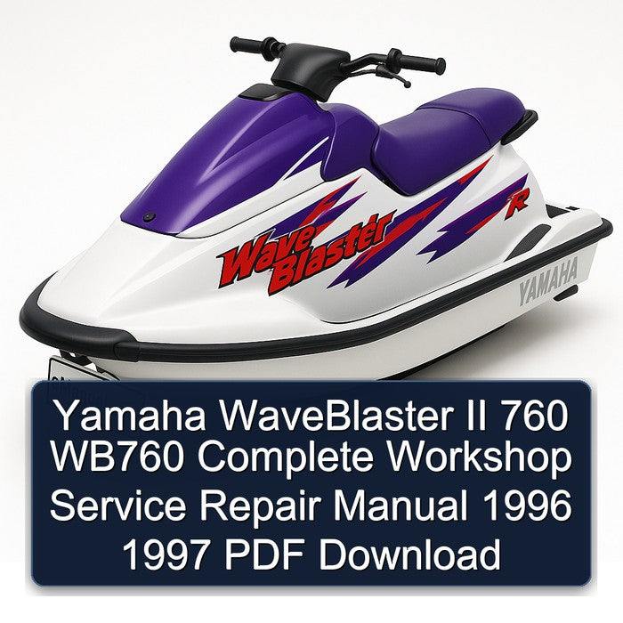 1996-1997 Yamaha Waveblaster II 760 WB760 Service Repair Workshop Manual PDF