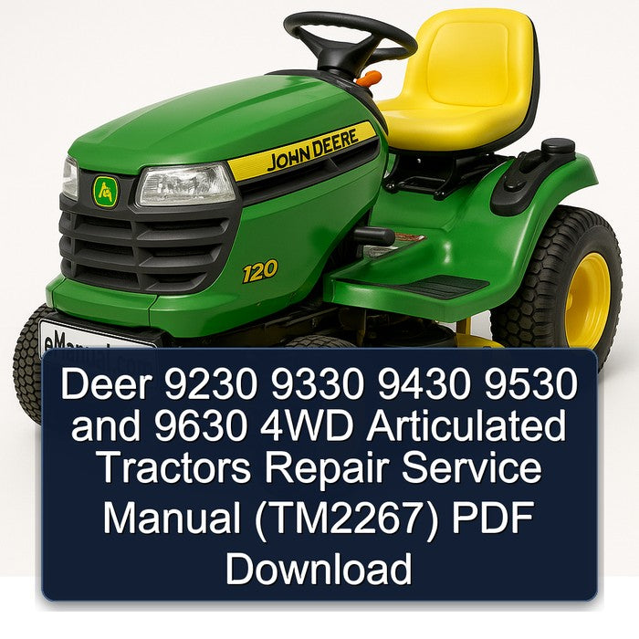 Deer 9230 9330 9430 9530 9630 4WD Articulated (TM2267) Service Repair Workshop Manual PDF