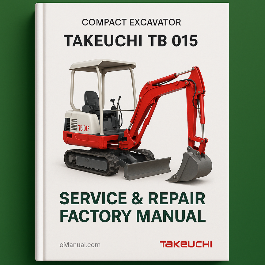 Takeuchi TB 015 Compact Excavator Service Repair Factory Manual