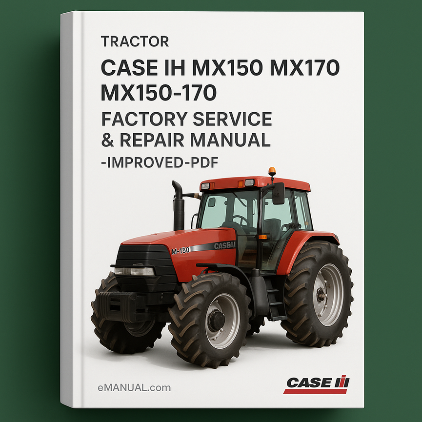 Case IH MX150 MX170 MX150-170 Tractor Factory Service Repair Manual-Improved-PDF
