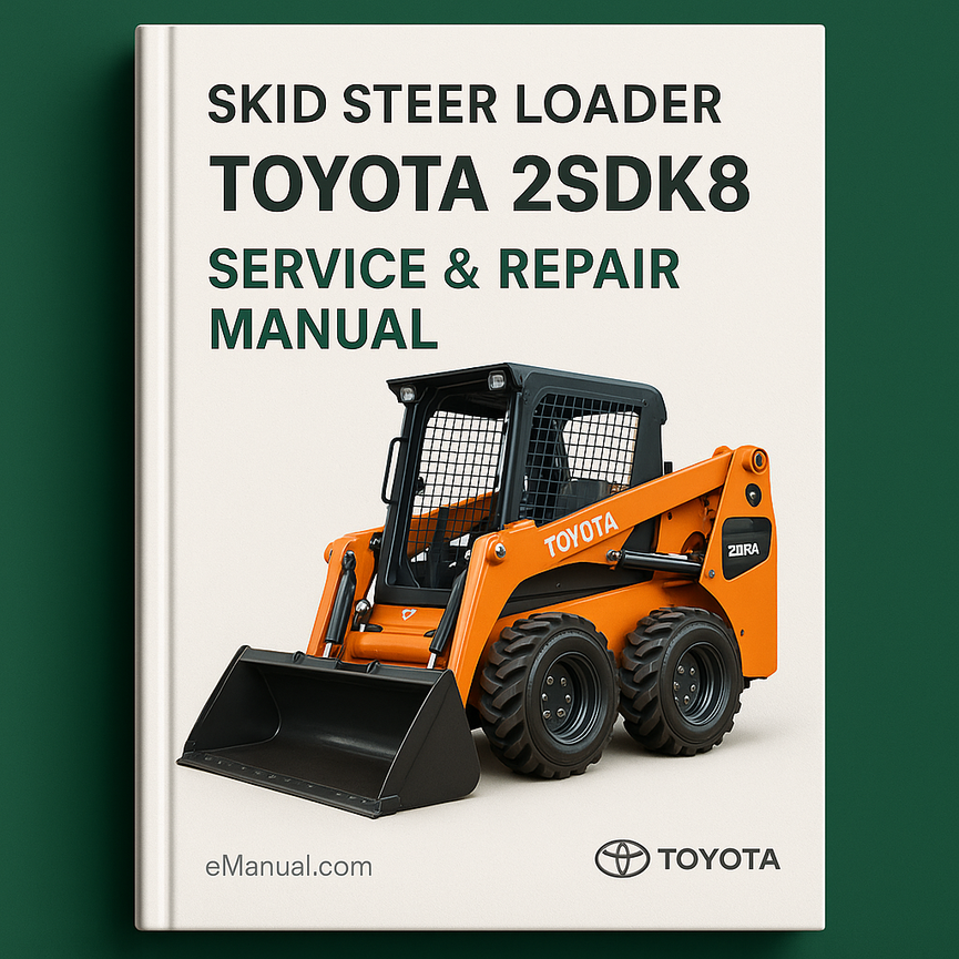 Toyota 2SDK8 Skid Steer Loader Service Repair Manual