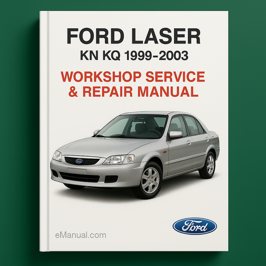 Ford LASER KN KQ 1999-2003 Workshop Service Repair Manual