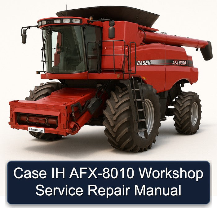 Case IH AFX-8010 Service Repair Workshop Manual PDF