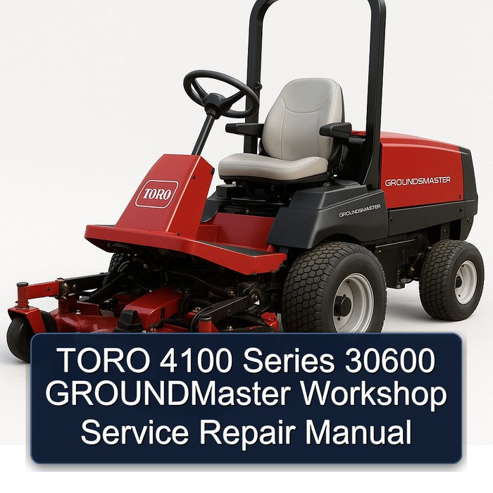 Toro 4100 Series 30600 Groundmaster Service Repair Workshop Manual PDF