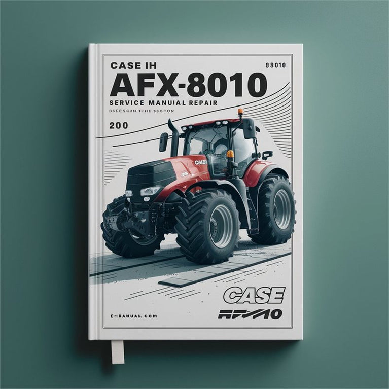 Case IH AFX-8010 WSM Service Repair Workshop Manual PDF