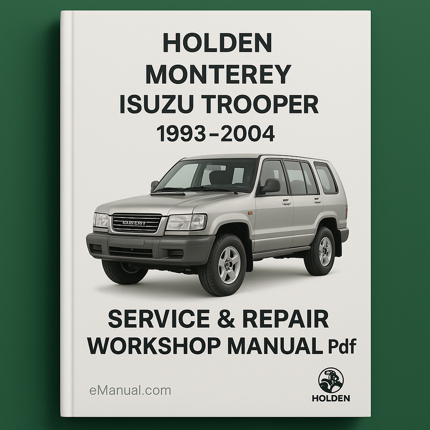 Holden Monterey Isuzu Trooper 1993-2004 Service Repair Workshop Manual Pdf