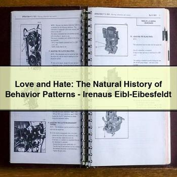 Love and Hate: The Natural History of Behavior Patterns-Irenaus Eibl-Eibesfeldt
