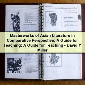 Asia Masterworks Asian Literature Comparative Perspective: Teaching: Teaching-david Y Miller Service Repair Workshop Manual PDF