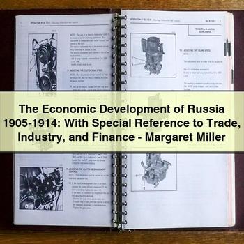 The Economic Development of Russia 1905-1914: With Special Reference to Trade Industry and Finance-Margaret Miller