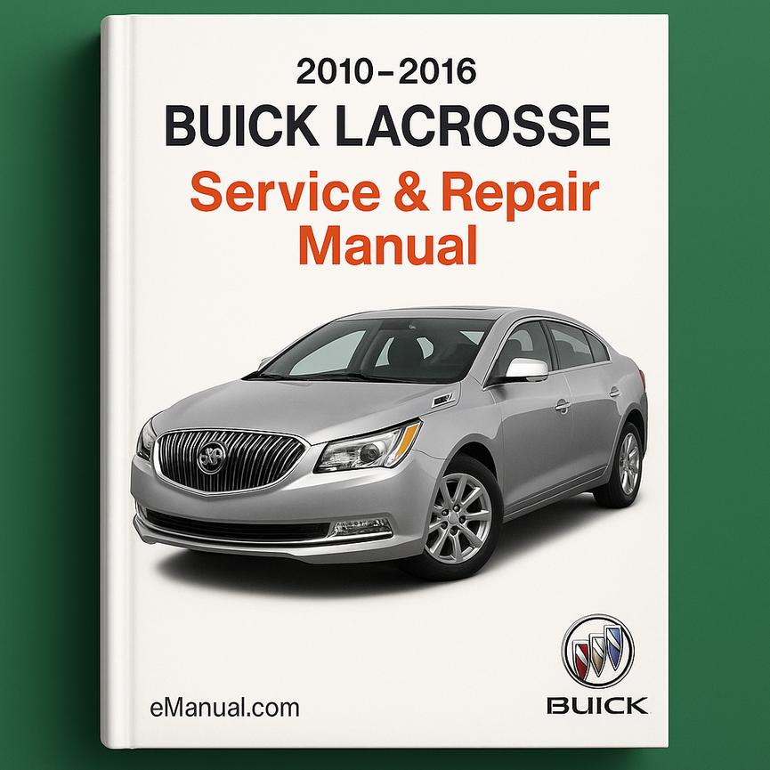2010-2016 BUICK LACROSSE Service & Repair Manual