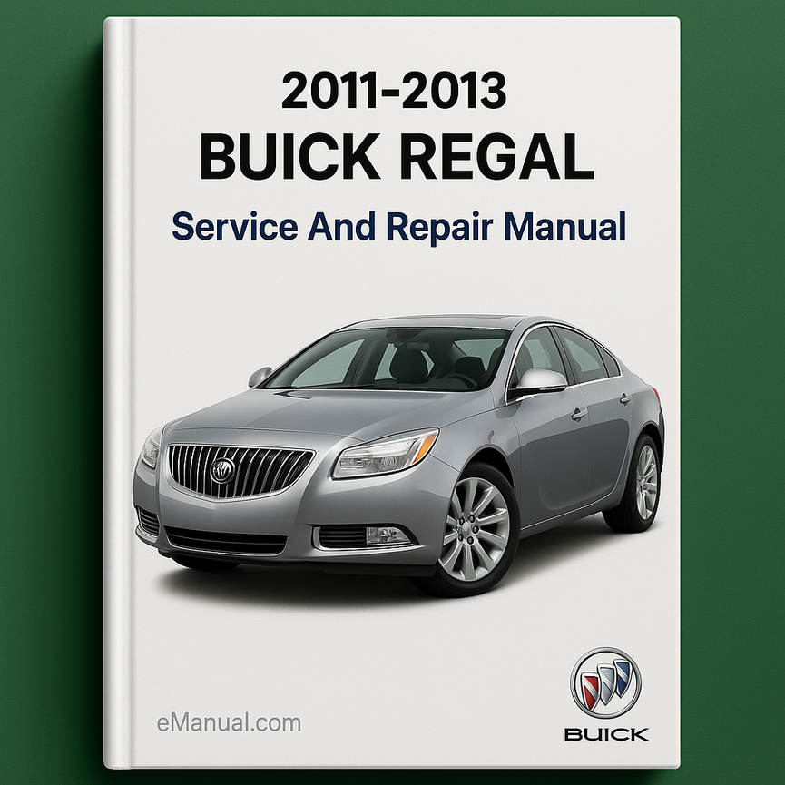 2011-2013 BUICK REGAL Service & Repair Manual