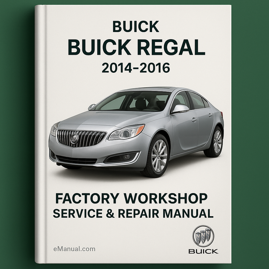 Buick Regal 2014-2016 Factory Workshop Service Repair Manual
