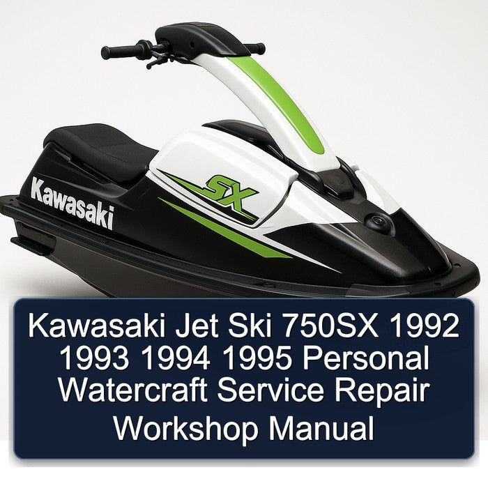 1992-1995 Kawasaki Jet Ski 750SX Personal Watercraft Service Repair Workshop Manual PDF