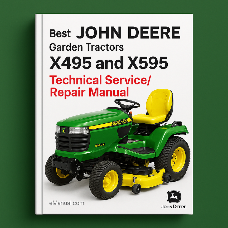 Best JOHN DEERE Garden Tractors X495 and X595 TM2024-PDF Technical Service/Repair Manual-