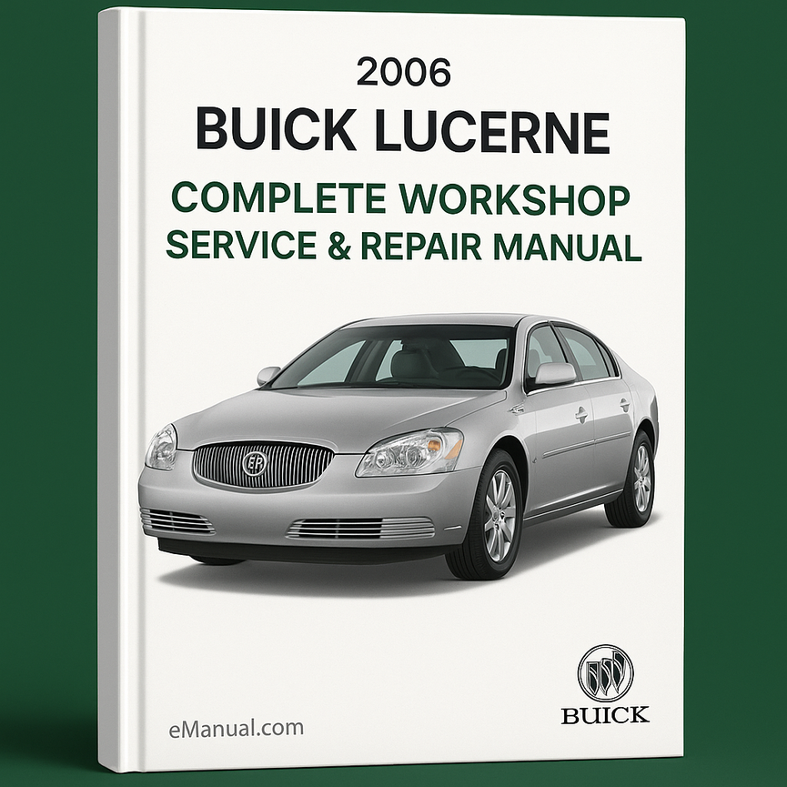 Buick Lucerne Complete Workshop Service Repair Manual 2006