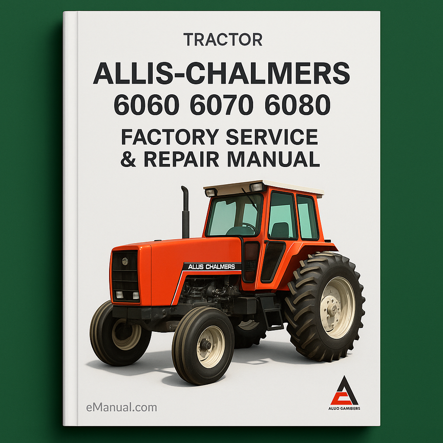 Allis Chalmers Model 6060 6070 6080 Tractor Factory Service Repair Manual