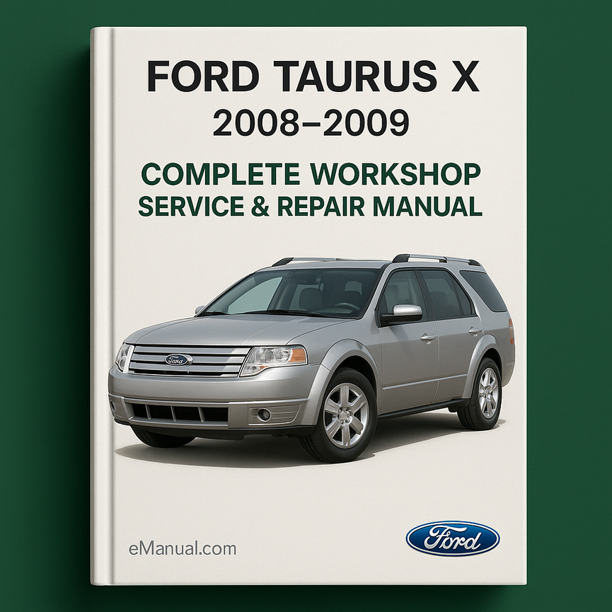 Ford Taurus X Complete Workshop Service Repair Manual 2008 2009