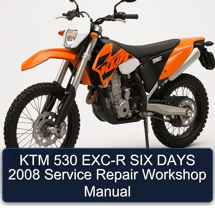 2008 KTM 530 EXC-R SIX Days Service Repair Workshop Manual PDF