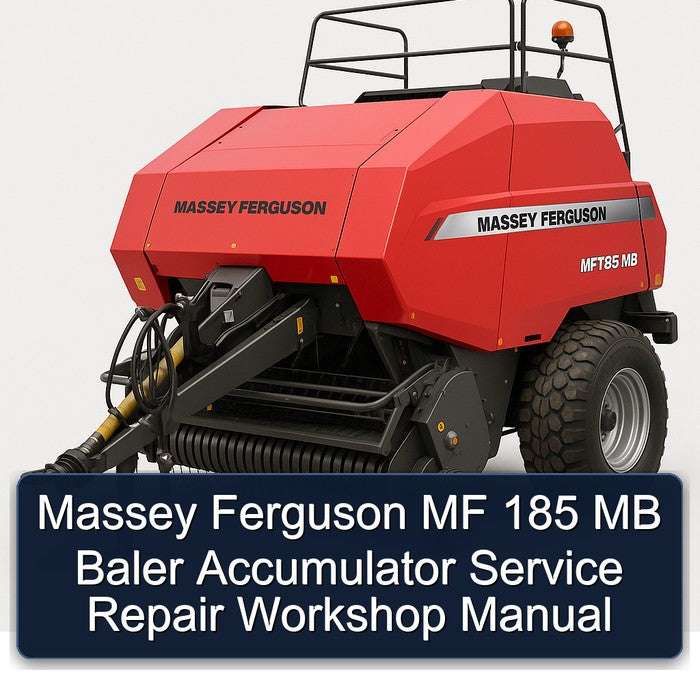 Massey Ferguson MF 185 MB Baler Accumulator Service Repair Workshop Manual PDF