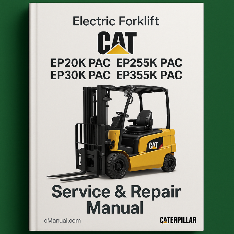 Caterpillar Cat EP20K PAC EP25K PAC EP30K PAC EP35K PAC Electric Forklift Service Repair Manual