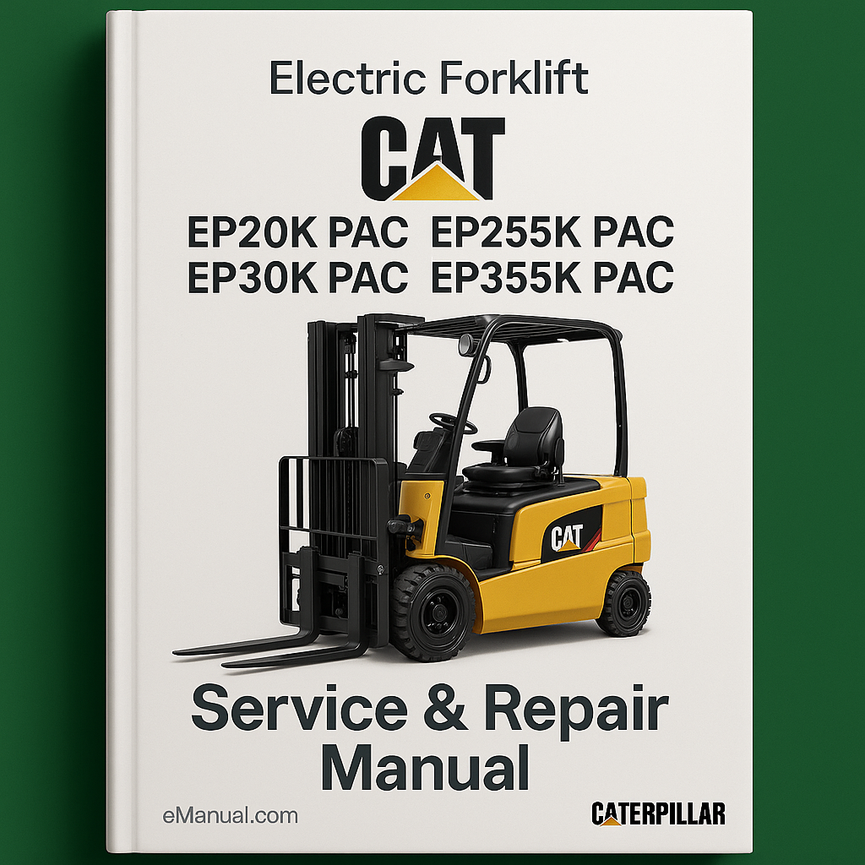Caterpillar Cat EP20K PAC EP25K PAC EP30K PAC EP35K PAC Electric Forklift Service Repair Manual