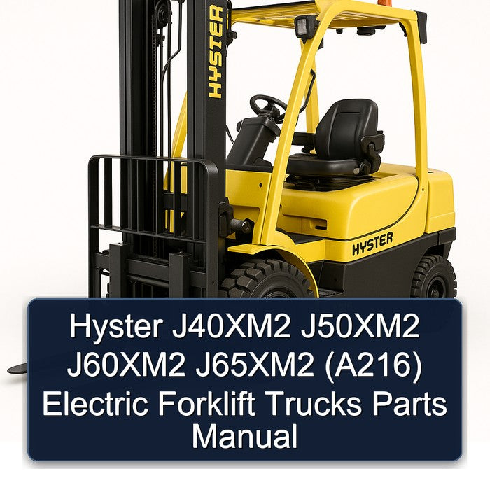 Hyster J40xm2 J50xm2 J60xm2 J65xm2 (A216) Electric Forklift Trucks Parts Catalog PDF
