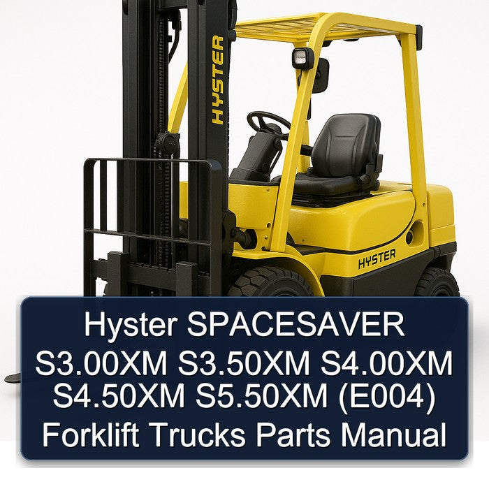 Hyster Spacesaver S3.00xm S3.50xm S4.00xm S4.50xm S5.50xm (E004) Forklift Trucks Parts Catalog PDF