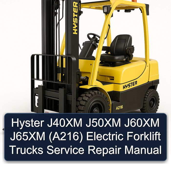 Hyster J40XM J50XM J60XM J65XM (A216) Electric Forklift Trucks Service Repair Workshop Manual PDF