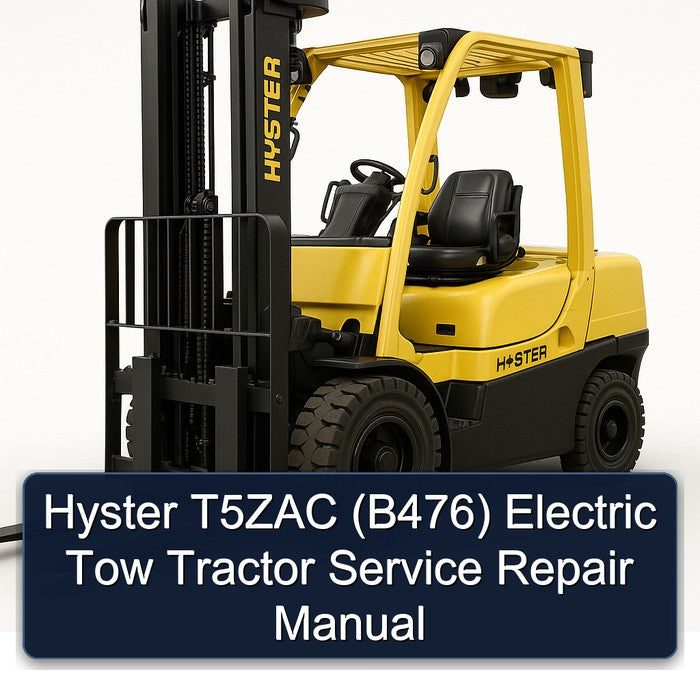 Hyster T5ZAC (B476) Electric Tow Tractor Service Repair Workshop Manual PDF