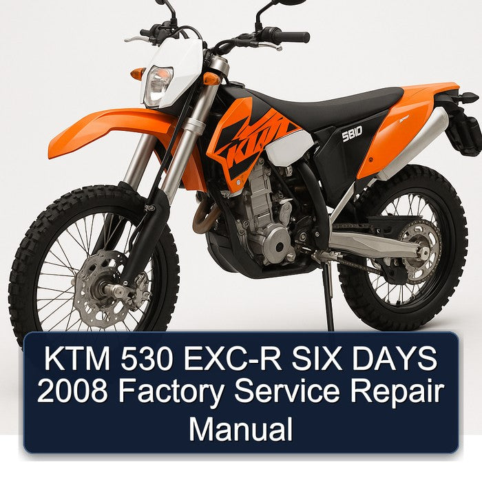 2008 KTM 530 EXC-R SIX Days Service Repair Workshop Manual PDF