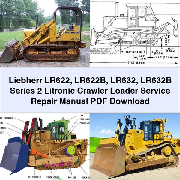 Liebherr LR622 LR622B LR632 LR632B Series 2 Litronic Crawler Loader Service Repair Manual